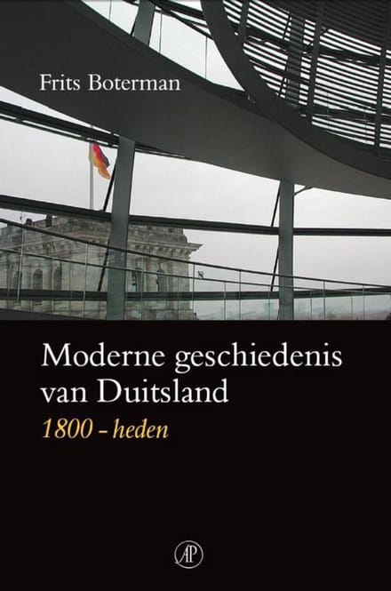 Moderne Geschiedenis Van Duitsland 1800-Heden - Frits Boterman