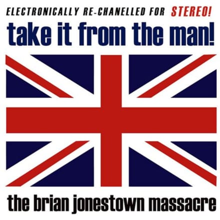 Take It From The Man! - The Brian Jonestown Massacre