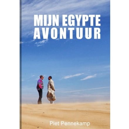Mijn Egypte Avontuur - Piet Pennekamp Pennekamp