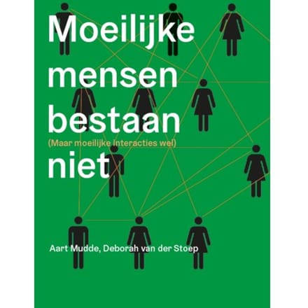 Moeilijke Mensen Bestaan Niet - Aart Mudde