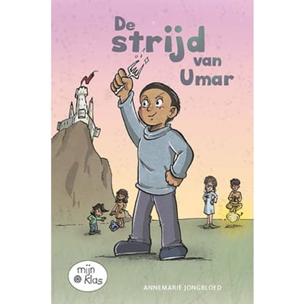 De Strijd Van Umar - Mijn Klas - Annemarie Jongbloed