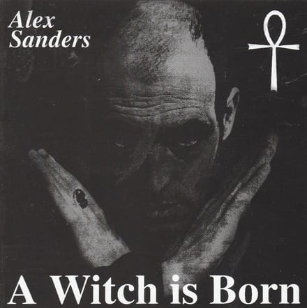 Alex Sanders - A Witch Is Born (CD)