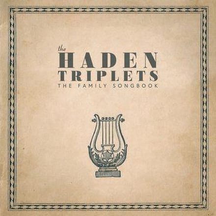 Family Songbook - Haden Triplets