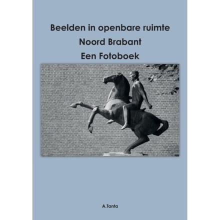 Beelden In Openbare Ruimte Noord Brabant - Ante Tanta