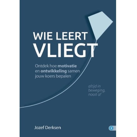 Wie Leert, Vliegt - Jozef Derksen