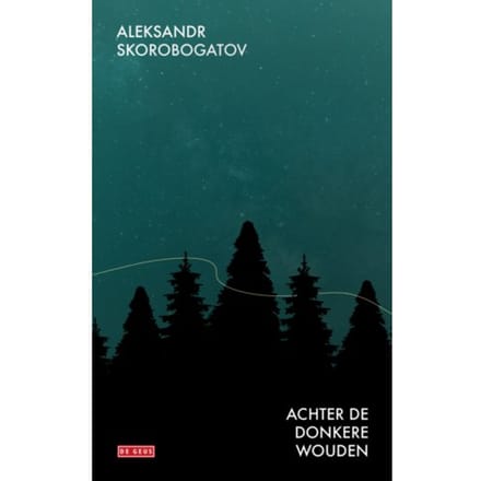Achter De Donkere Wouden - Aleksandr Skorobogatov