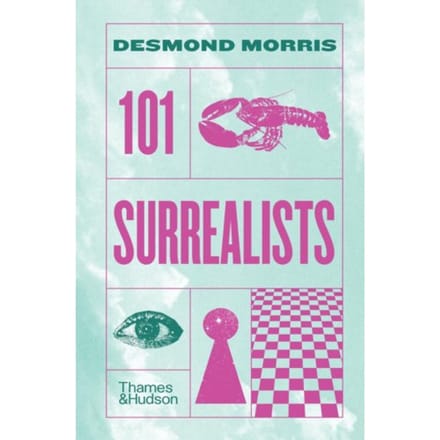 101 Surrealists - Desmond Morris