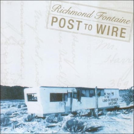 Richmond Fontaine - Post To Wire (CD)