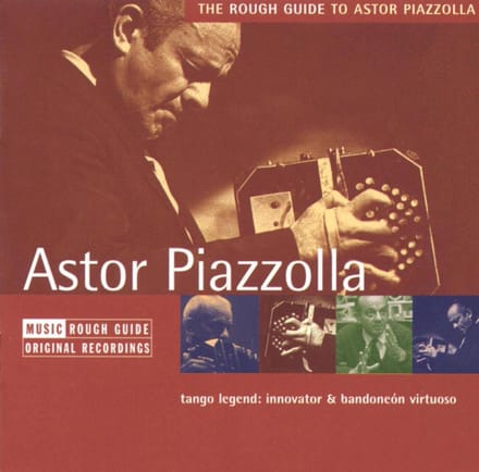 Astor Piazzolla. The Rough Guide