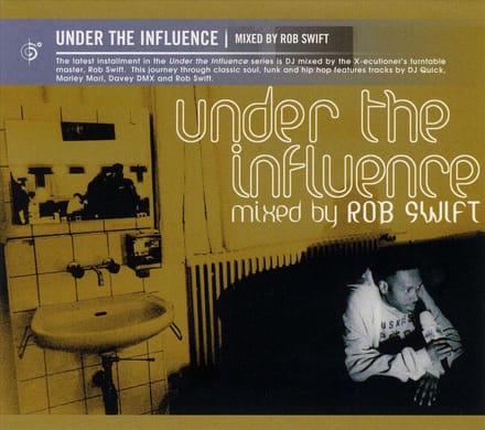 Under The Influence - Rob Swift