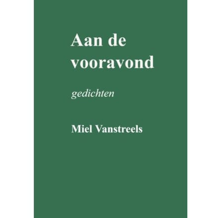 Aan De Vooravond - Miel Vanstreels