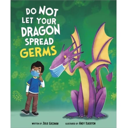 Do Not Let Your Dragon Spread Germs - Do Not Take Your Dragon... - Julie (Managing Editor) Gassman