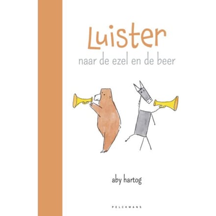 Luister Naar De Ezel En De Beer - Aby Hartog