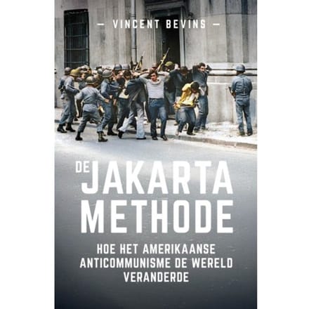 De Jakartamethode - Vincent Bevins