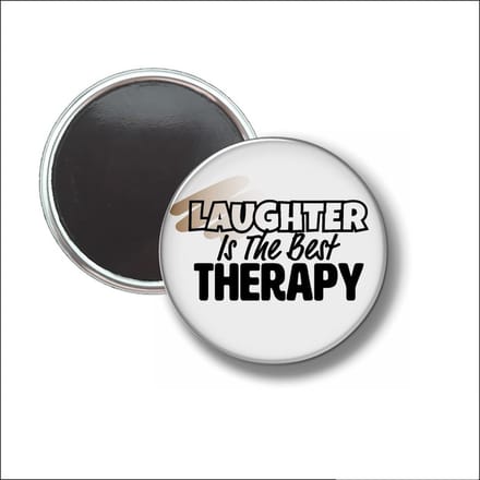 Button Met Magneet 58 MM - Laughter Is The Best Therapy - NIET VOOR KLEDING