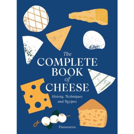 The Complete Book Of Cheese - Anne-Laure Pham