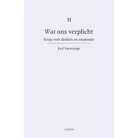 Essay Over Denken En Existentie - Wat Ons Verplicht - Karl Verstrynge