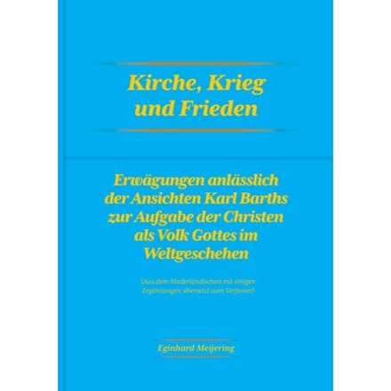 Kirche, Krieg Und Frieden - Eginhard Meijering