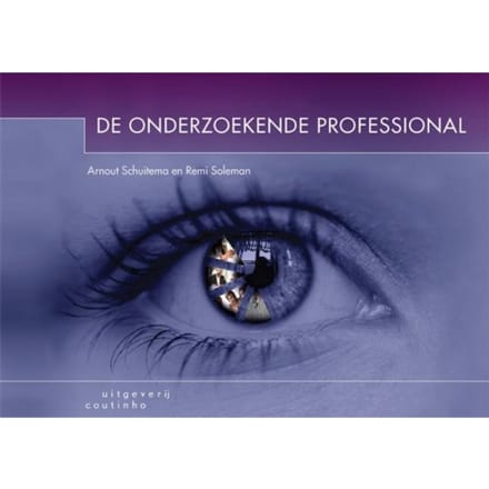 De Onderzoekende Professional - Arnout Schuitema