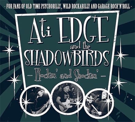 Ati Edge And The Shadowbirds - Rockin' And Shockin' (CD)