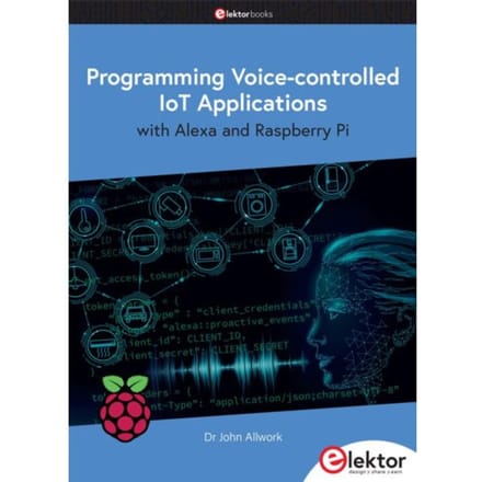 Programming Voice-Controlled Iot Applications With Alexa And Raspberry Pi - Allwork, John
