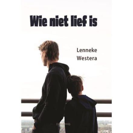 Wie Niet Lief Is - Lenneke Westera