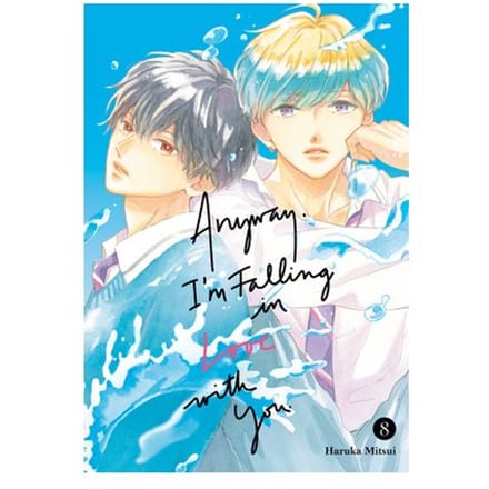 Anyway, I'm Falling In Love With You. 8 - Anyway, I'm Falling In Love With You. - Haruka Mitsui