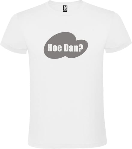 Wit T-shirt ‘Hoe Dan?’ Zilver Maat S