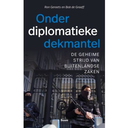 Onder Diplomatieke Dekmantel - Ron Geraets