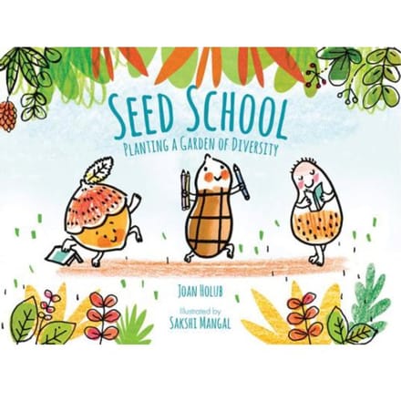Seed School - Joan Holub