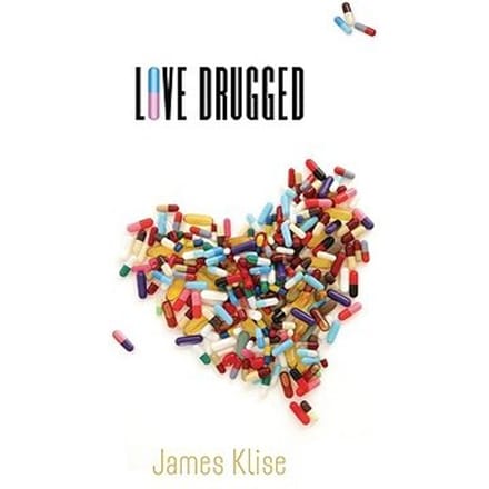 Love Drugged - James Klise