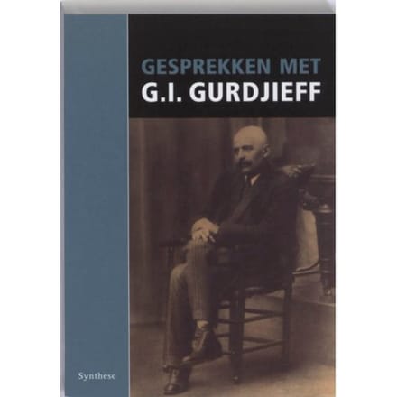 Gesprekken Met Gurdjieff - G.I. Gurdjieff