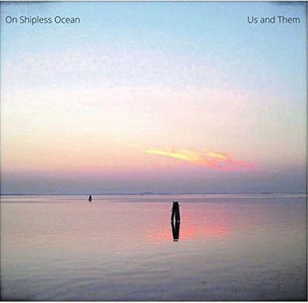 Us And Them - On Shipless Ocean (LP)
