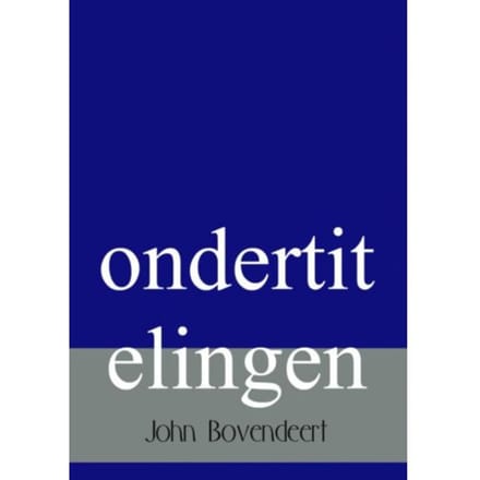 Ondertitelingen - John Bovendeert