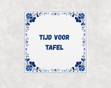 Spreuk tegel 15x15 cm Tijd voor tafel