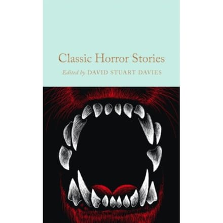 Classic Horror Stories - Macmillan Collector's Library