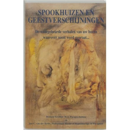 Spookhuizen En Geestverschijningen - J.C. van der Heide