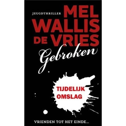 Gebroken - Politie Niet Betreden - Mel Wallis de Vries