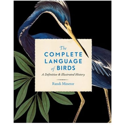 The Complete Language Of Birds - Complete Illustrated Encyclopedia - Randi Minetor