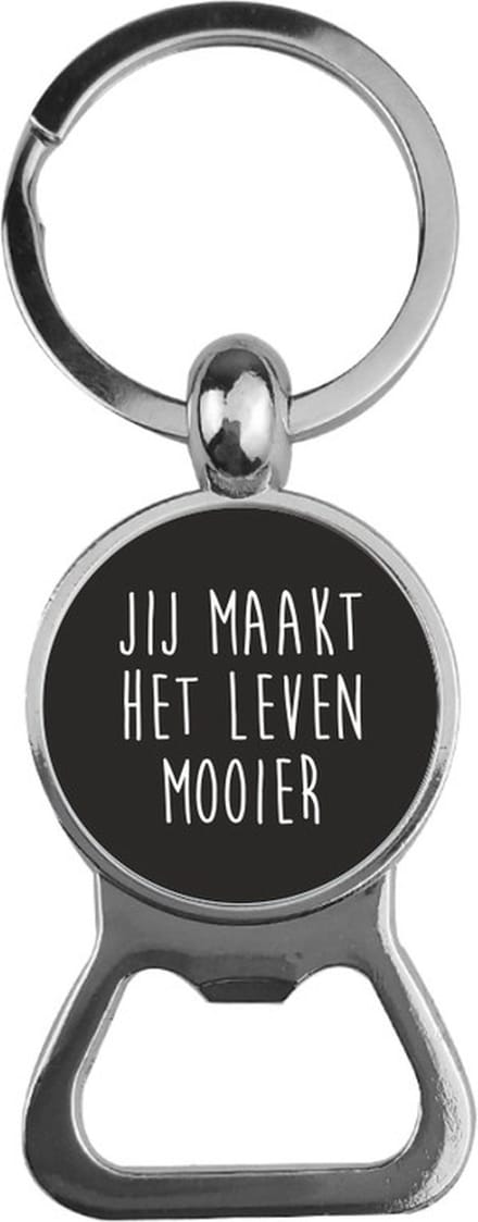 Bieropener Glas -  Jij Maakt Het Leven Mooier