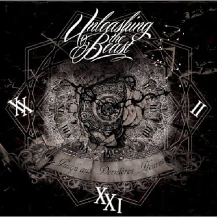 Jusqu Aux Dernieres Heures - Unleashing The Beast