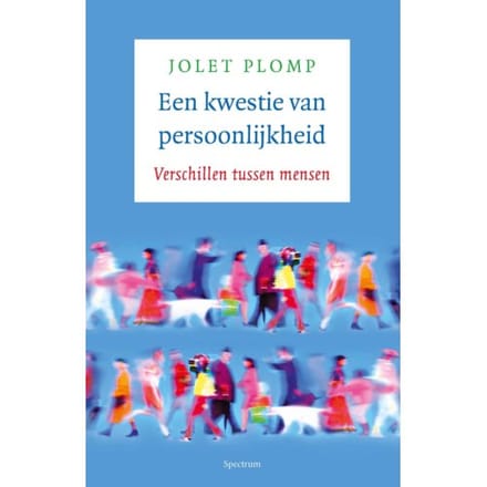 Een Kwestie Van Persoonlijkheid - Jolet Plomp