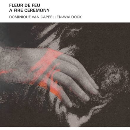 Van Dominique Cappellen-Waldock - Fleur De Feu - A Fire Ceremony (CD)