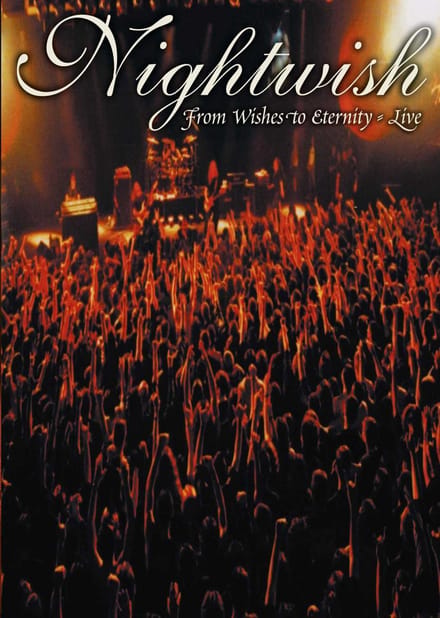 Nightwish - From Wishes To Eternity