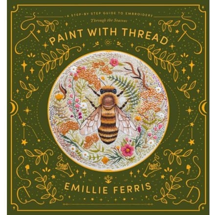 Paint With Thread: Through The Seasons - Paint With Thread - Emillie (Author) Ferris