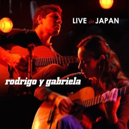 Live In Japan - Rodrigo Y Gabriella