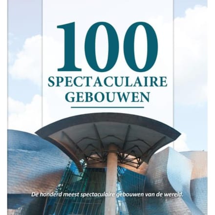 100 Spectaculaire Gebouwen - Nelly de Zwaan