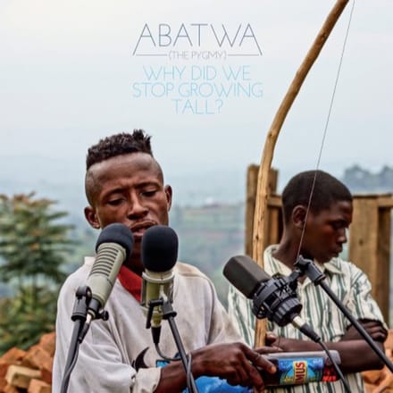 Abatwa (The Pygmy): Why Did We Stop Growing Tall? - V/a (various Artists)