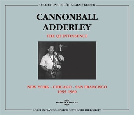 Cannonball Adderley - New York - Chicago - San Francisco 1955-1960 (2 CD)