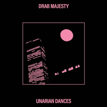 Drab Majesty - Unarian Dances (12" Single) (Reissue) (Remastered)